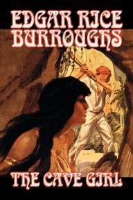 Title: The Cave Girl by Edgar Rice Burroughs, Fiction, Literary, Fantasy, Action & Adventure, Author: Edgar Rice Burroughs
