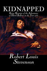 Title: Kidnapped by Robert Louis Stevenson, Fiction, Classics, Action & Adventure, Author: Robert Louis Stevenson