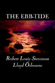 Title: The Ebb-Tide by Robert Louis Stevenson, Fiction, Historical, Literary, Author: Robert Louis Stevenson