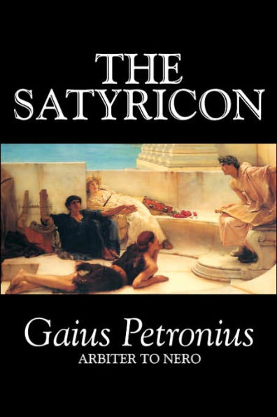 The Satyricon by Petronius Arbiter, Fiction, Classics