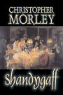 Shandygaff by Christopher Morley, Fiction, Classics, Literary