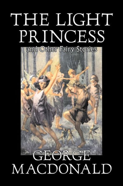 The Light Princess and Other Fairy Stories