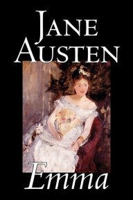 Title: Emma by Jane Austen, Fiction, Classics, Romance, Historical, Literary, Author: Jane Austen