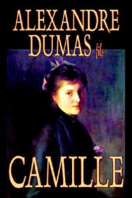 Title: Camille by Alexandre Dumas, Fiction, Literary, Author: Alexandre Dumas fils