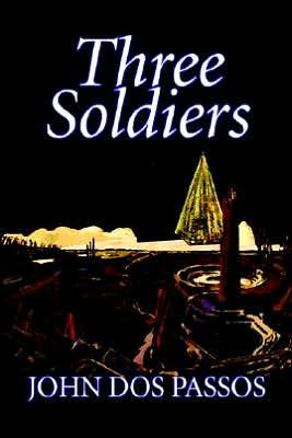 Three Soldiers by John Dos Passos, Fiction, Classics, Literary, War & Military