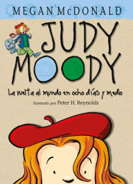 Title: Judy Moody y la vuelta al mundo en ocho días y medio (Judy Moody Around the World in 8 1/2 Days: Judy Moody Series #7), Author: Megan McDonald