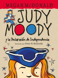 Title: Judy Moody y la Declaración de Independencia (Judy Moody Declares Independence), Author: Megan McDonald