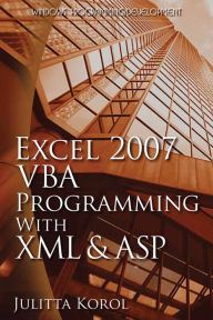Title: Excel 2007 VBA Programming with XML and ASP, Author: Julitta Korol