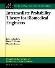 Title: Intermediate Probability Theory for Biomedical Engineers, Author: John Enderle