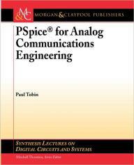 Title: Pspice For Analog Communications Engineering / Edition 1, Author: Paul Tobin