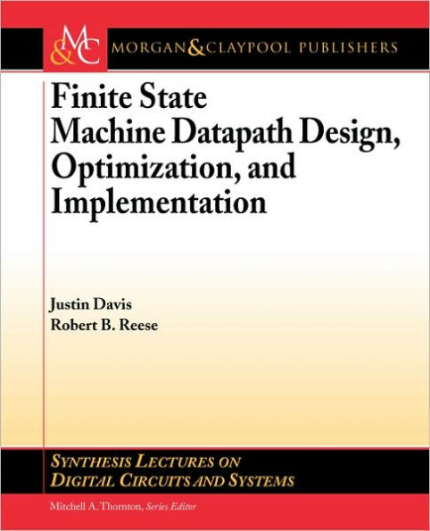 Finite State Machine-Datapath Design, Optimization, and Implementation / Edition 1