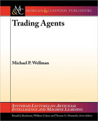 Title: Trading Agents, Author: Michael P. Wellman