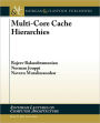 Multi-Core Cache Hierarchies / Edition 1