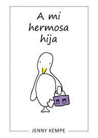 Title: A mi hermosa hija, Author: Jenny Kempe