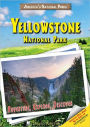 Yellowstone National Park: Adventure, Explore, Discover