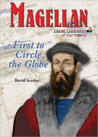 Title: Magellan: First to Circle the Globe, Author: David Aretha