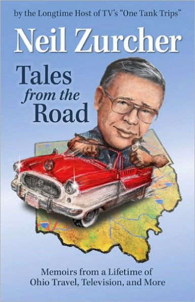 Tales from the Road: Memoirs from a Lifetime of Ohio Travel, Television, and More