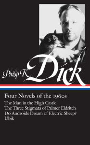 Title: Philip K. Dick: Four Novels of the 1960s (LOA #173): The Man in the High Castle / The Three Stigmata of Palmer Eldritch / Do Androids Dream of Electric Sheep? / Ubik, Author: Philip K. Dick