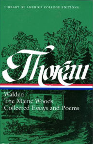 Title: Henry David Thoreau: Walden, Maine Woods, Essays, & Poems, Author: Robert F. Sayre