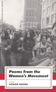 Title: Poems from the Women's Movement: (American Poets Project #28), Author: Honor Moore