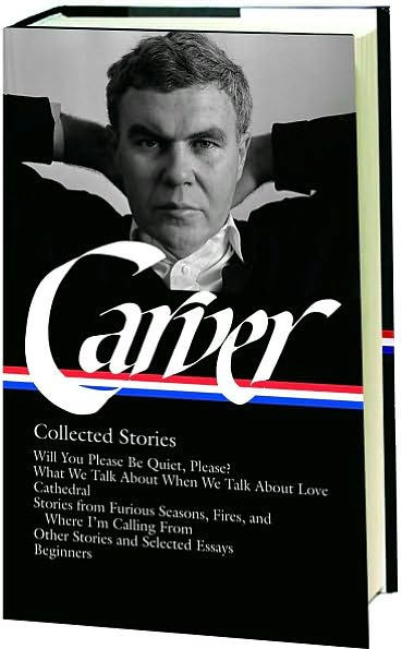 Raymond Carver Collected Stories By Raymond Carver Hardcover Barnes And Noble®