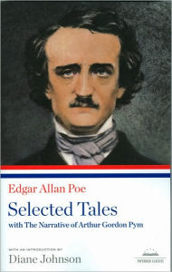 Title: Edgar Allan Poe: Selected Tales with The Narrative of Arthur Gordon Pym: A Library of America Paperback Classic, Author: Edgar Allan Poe