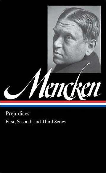Prejudices: The First, Second, and Third Series