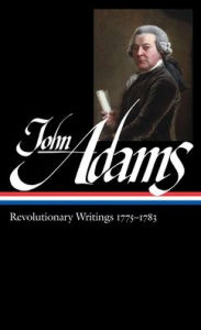 Title: John Adams: Revolutionary Writings 1775-1783 (LOA #214), Author: John Adams