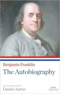 Title: Benjamin Franklin: The Autobiography: A Library of America Paperback Classic, Author: Benjamin Franklin