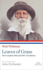 Title: Leaves of Grass: The Complete 1855 and 1891-92 Editions, Author: Walt Whitman