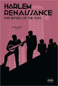 Title: Harlem Renaissance: Five Novels of the 1920s (LOA #217): Cane / Home to Harlem / Quicksand / Plum Bun / The Blacker the Berry, Author: Rafia Zafar