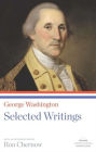 George Washington: Selected Writings: A Library of America Paperback Classic