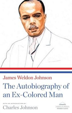 The Autobiography of an Ex-Colored Man: A Library of America Paperback Classic