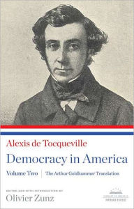 Title: Democracy in America: The Arthur Goldhammer Translation, Volume Two: A Library of America Paperback Classic, Author: Alexis de Tocqueville