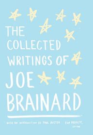 Title: The Collected Writings of Joe Brainard, Author: Joe Brainard