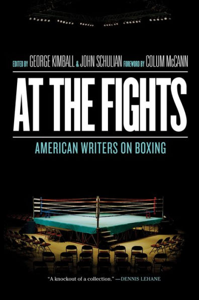 At the Fights: American Writers on Boxing: A Library of America Special Publication