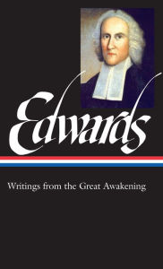 Title: Jonathan Edwards: Writings from the Great Awakening (LOA #245), Author: Jonathan Edwards