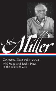 Title: Arthur Miller: Collected Plays Vol. 3 1987-2004 (LOA #261), Author: Arthur Miller