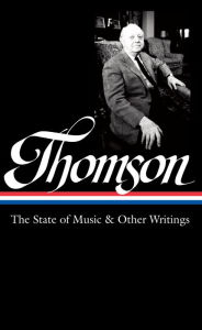 Title: Virgil Thomson: The State of Music & Other Writings, Author: Virgil Thomson