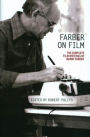 Farber on Film: The Complete Film Writings of Manny Farber: A Library of America Special Publication
