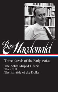 Title: Ross Macdonald: Three Novels of the Early 1960s (LOA #279): The Zebra-Striped Hearse / The Chill / The Far Side of the Dollar, Author: Ross Macdonald