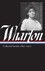 Title: Edith Wharton: Collected Stories Vol 1. 1891-1910 (LOA #121), Author: Edith Wharton