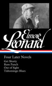 Title: Elmore Leonard: Four Later Novels (LOA #280): Get Shorty / Rum Punch / Out of Sight / Tishomingo Blues, Author: Elmore Leonard