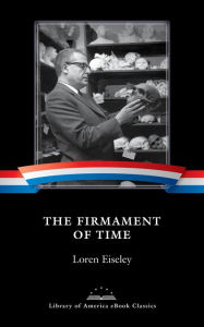 Title: The Firmament of Time: A Library of America eBook Classic, Author: Loren Eiseley