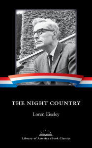 Title: The Night Country: A Library of America eBook Classic, Author: Loren Eiseley