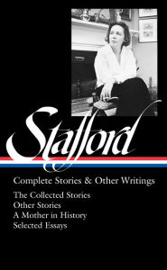 Title: Jean Stafford: Complete Stories & Other Writings (LOA #342): The Collected Stories / Uncollected Stories / A Mother in History / Essays, Author: Jean Stafford