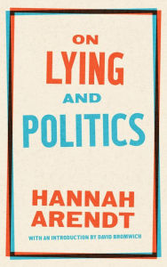 Free ebook downloads amazon On Lying and Politics: A Library of America Special Publication 9781598537314 by Hannah Arendt, David Bromwich, Hannah Arendt, David Bromwich CHM DJVU