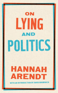 Book downloader for iphone On Lying and Politics: A Library of America Special Publication  by Hannah Arendt, David Bromwich, Hannah Arendt, David Bromwich 9781598537314 (English literature)