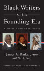 Black Writers of the Founding Era (LOA #366): A Library of America Anthology