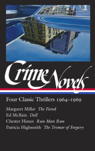 Title: Crime Novels: Four Classic Thrillers 1964-1969 (LOA #371): The Fiend / Doll / Run Man Run / The Tremor of Forgery, Author: Margaret Millar